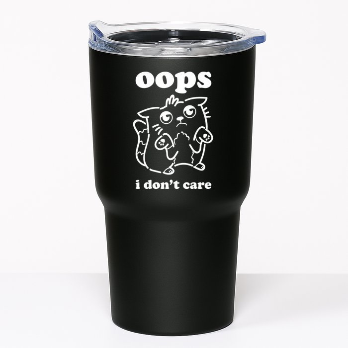 Oops I DonT Care Tumbler