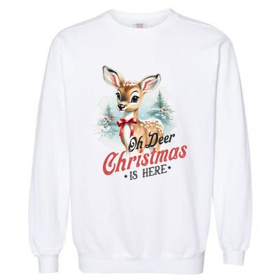 Oh Deer Christmas Is Here Garment-Dyed Sweatshirt