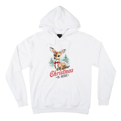 Oh Deer Christmas Is Here Hoodie