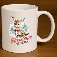 Oh Deer Christmas Is Here 11oz C Handle Ceramic Mug
