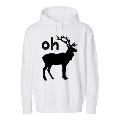 Oh Deer Christmas Gift Funny Reindeer Pun Ugly Gift Garment-Dyed Fleece Hoodie