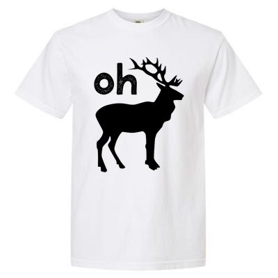 Oh Deer Christmas Gift Funny Reindeer Pun Ugly Gift Garment-Dyed Heavyweight T-Shirt