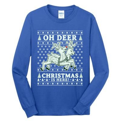 Oh Deer Christmas Is Here Reindeer Ugly Christmas Sweater Gift Tall Long Sleeve T-Shirt