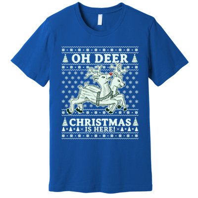 Oh Deer Christmas Is Here Reindeer Ugly Christmas Sweater Gift Premium T-Shirt