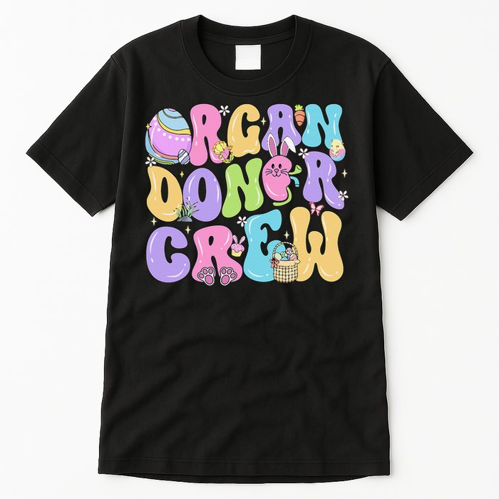 Organ Donor Crew Easter Day Organ Donation Saves Lives Tall T-Shirt