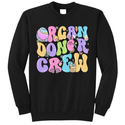 Organ Donor Crew Easter Day Organ Donation Saves Lives Tall Sweatshirt
