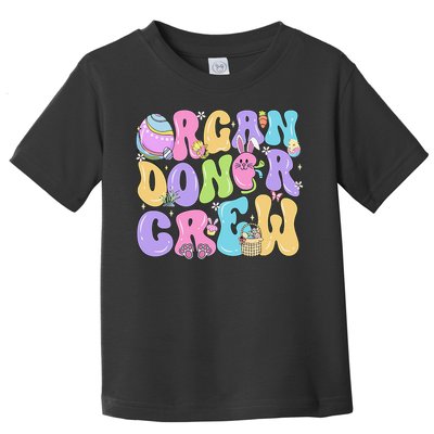 Organ Donor Crew Easter Day Organ Donation Saves Lives Toddler T-Shirt