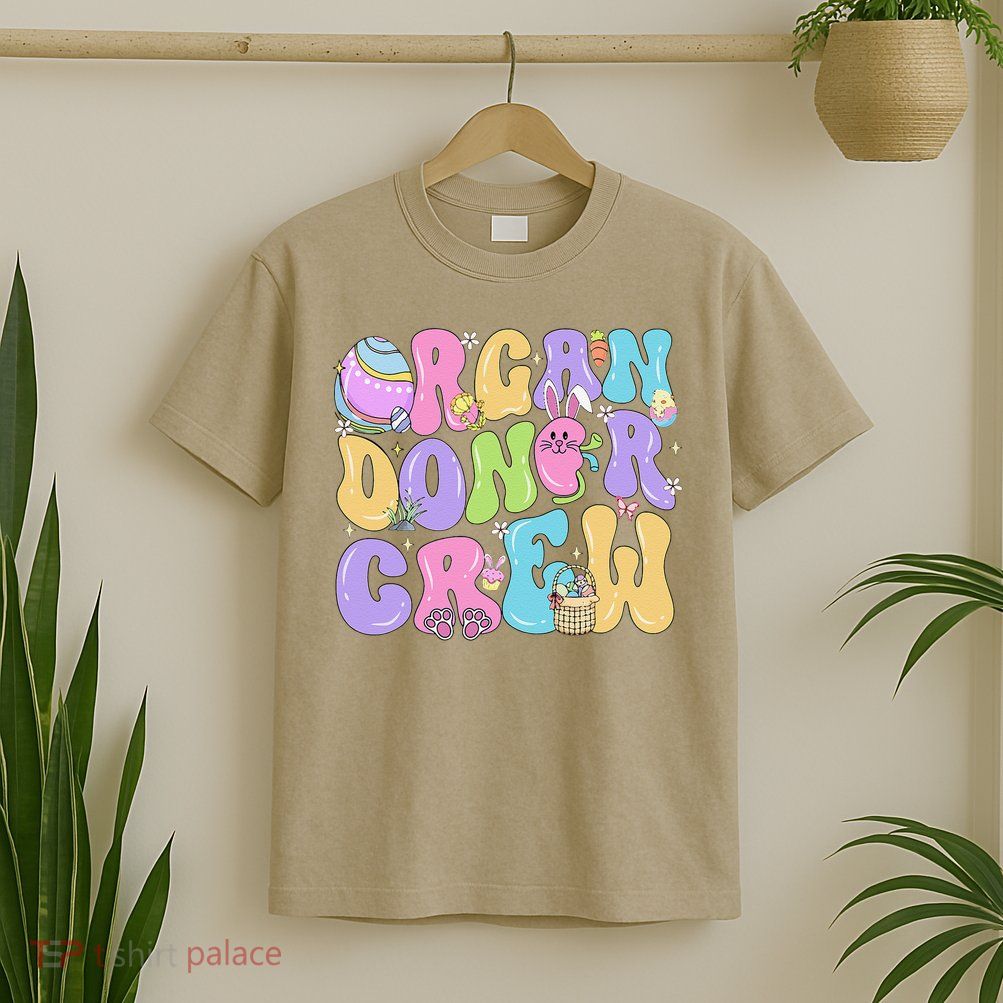 Organ Donor Crew Easter Day Organ Donation Saves Lives T-Shirt