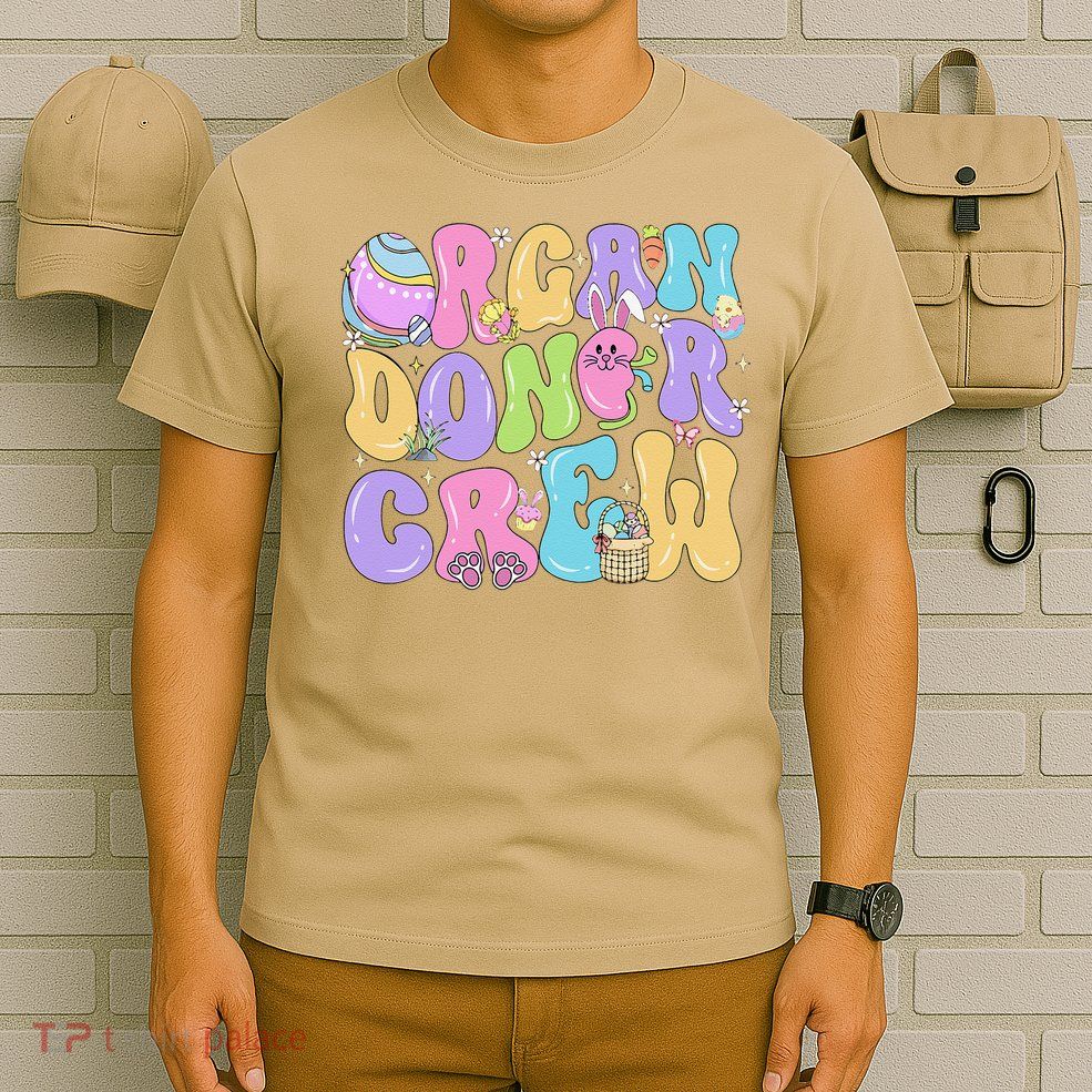 Organ Donor Crew Easter Day Organ Donation Saves Lives T-Shirt