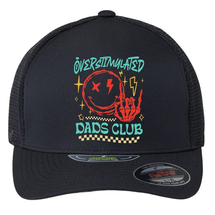 Overstimulated Dads Club Smile Face Skeleton Hand Father Day Flexfit Unipanel Trucker Cap