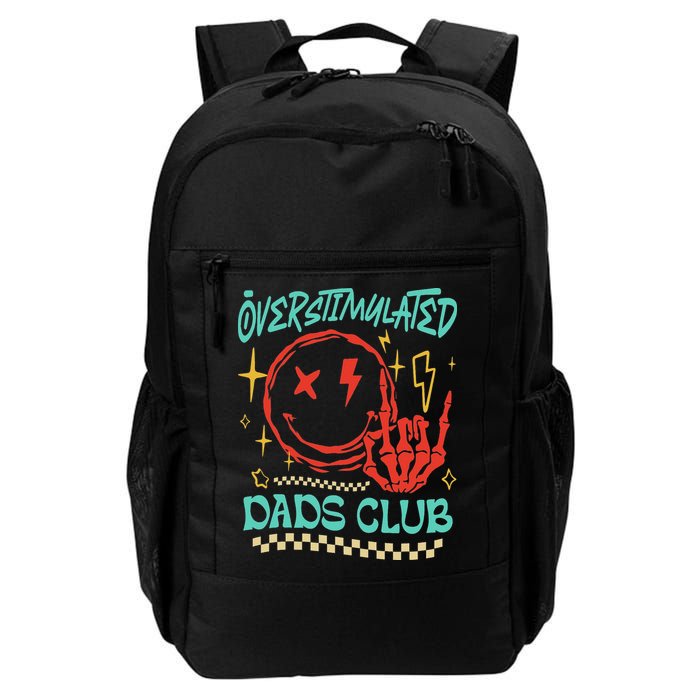 Overstimulated Dads Club Smile Face Skeleton Hand Father Day Backpack
