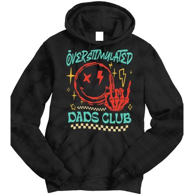 Overstimulated Dads Club Smile Face Skeleton Hand Father Day Tie Dye Hoodie