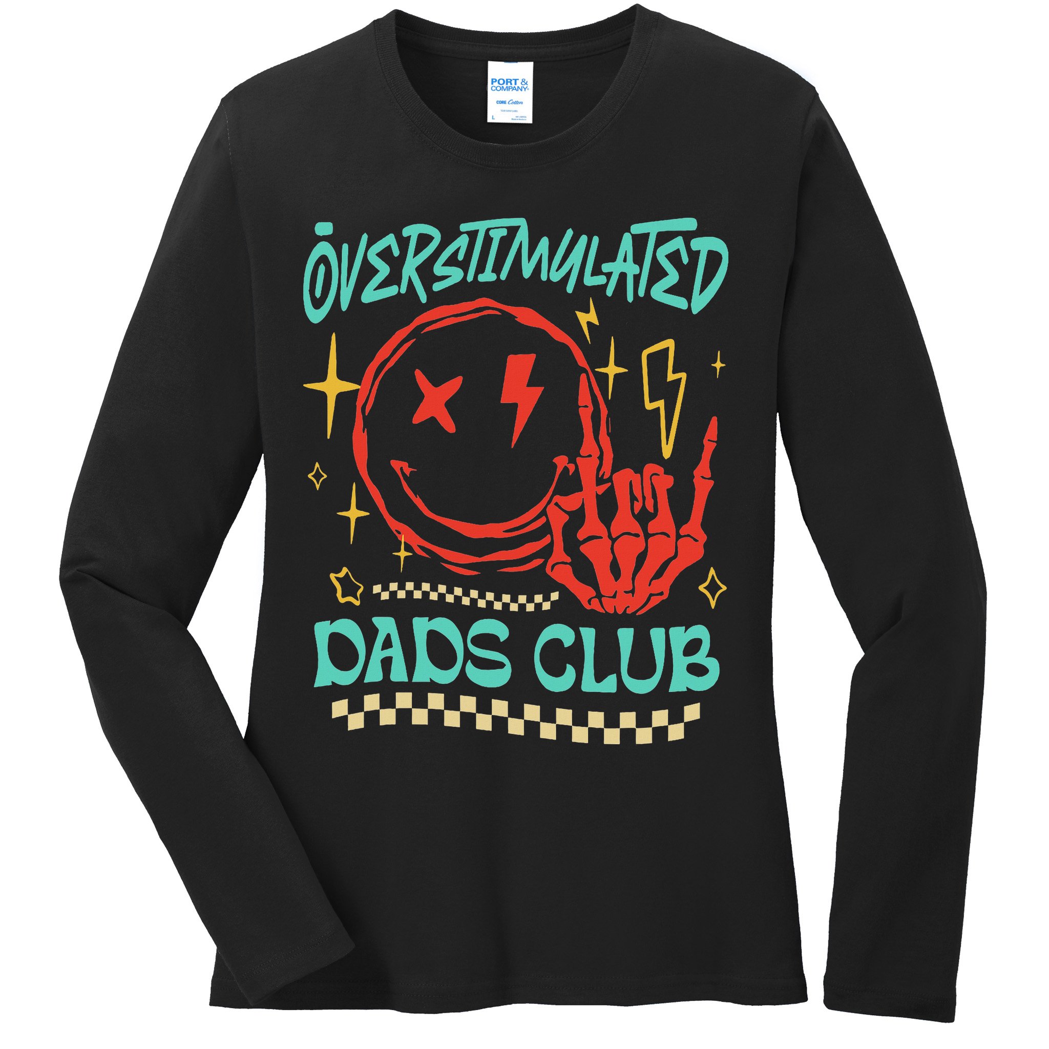 Overstimulated Dads Club Smile Face Skeleton Hand Father Day Ladies Long Sleeve Shirt