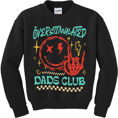 Overstimulated Dads Club Smile Face Skeleton Hand Father Day Kids Sweatshirt