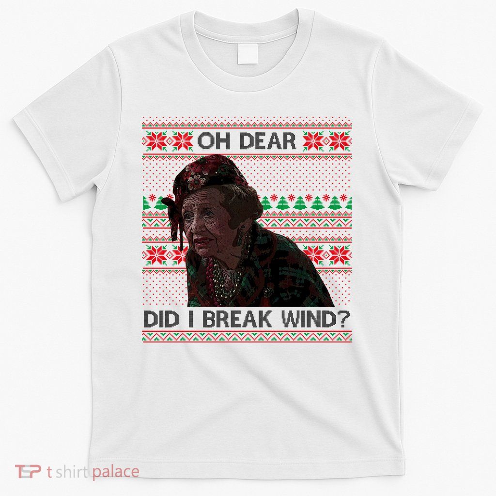 Oh Dear Did I Break Wind Funny Ugly Christmas T-Shirt