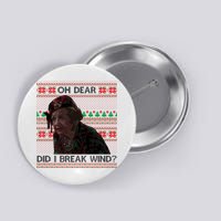 Oh Dear Did I Break Wind Funny Ugly Christmas Button