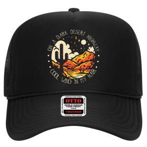 On Dark Deserts Highway Cool Wind In My Hair High Crown Mesh Back Trucker Hat