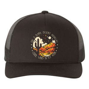 On Dark Deserts Highway Cool Wind In My Hair Yupoong Adult 5-Panel Trucker Hat