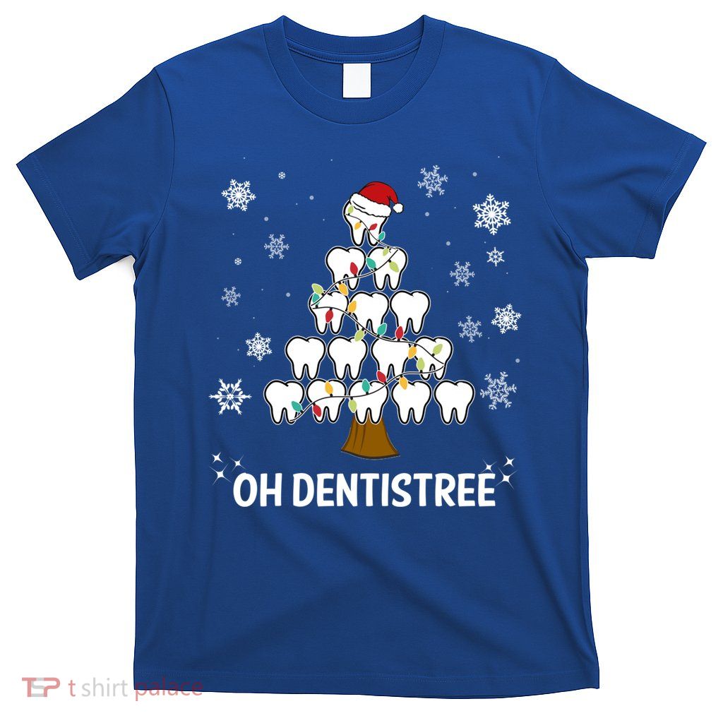 Oh Dentistree Dentist Christmas Tooth Christmas Gift T-Shirt