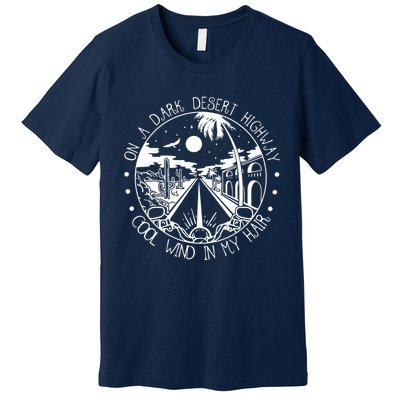 On Dark Deserts Highway Vintage Design Cool Wind In My Hair Premium T-Shirt