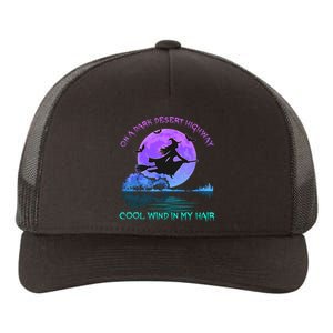 On Dark Deserts Highway Witch Cool Wind In My Hair Yupoong Adult 5-Panel Trucker Hat