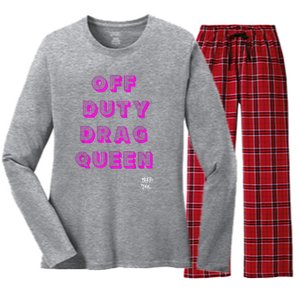 OFF DUTY DRAG QUEEN Race, Show Merch Pride DRAG Quote Women's Long Sleeve Flannel Pajama Set 