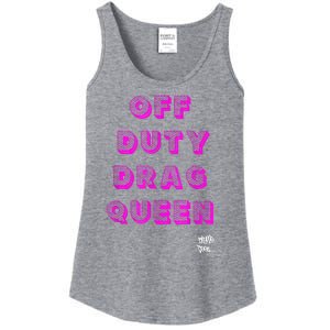 OFF DUTY DRAG QUEEN Race, Show Merch Pride DRAG Quote Ladies Essential Tank