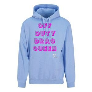 OFF DUTY DRAG QUEEN Race, Show Merch Pride DRAG Quote Unisex Surf Hoodie