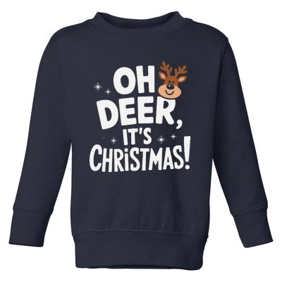 Oh Deer Funny Reindeer Christmas Humor Festive Holiday Xmas Toddler Sweatshirt