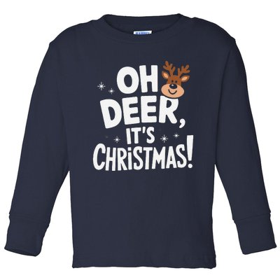 Oh Deer Funny Reindeer Christmas Humor Festive Holiday Xmas Toddler Long Sleeve Shirt