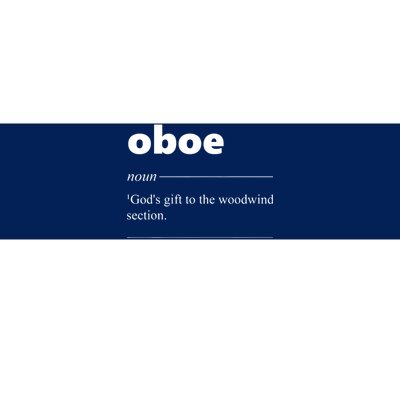 Oboe Definition Funny Gift For Oboist Oboe Lover Bumper Sticker