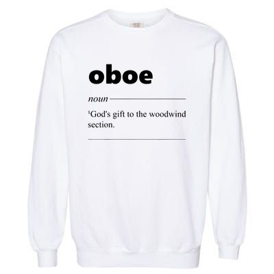 Oboe Definition Funny Gift For Oboist Oboe Lover Garment-Dyed Sweatshirt