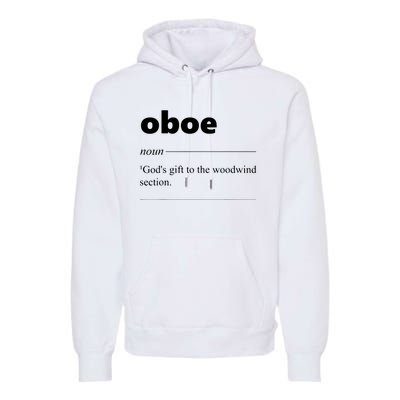 Oboe Definition Funny Gift For Oboist Oboe Lover Premium Hoodie