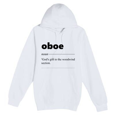 Oboe Definition Funny Gift For Oboist Oboe Lover Premium Pullover Hoodie