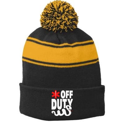 Off Duty Funny EMT EMS Paramedic Stripe Pom Pom Beanie