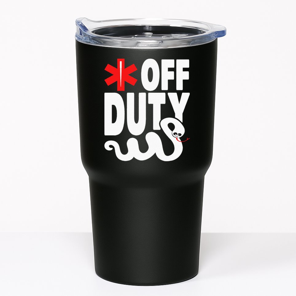 Off Duty Funny EMT EMS Paramedic Tumbler