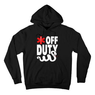 Off Duty Funny EMT EMS Paramedic Tall Hoodie