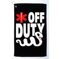 Off Duty Funny EMT EMS Paramedic Golf Towel