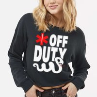 Off Duty Funny EMT EMS Paramedic Cropped Pullover Crew
