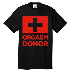 Orgasm Donor Funny Lazy Halloween Costume Tall T-Shirt