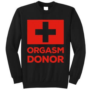 Orgasm Donor Funny Lazy Halloween Costume Tall Sweatshirt