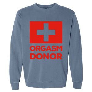 Orgasm Donor Funny Lazy Halloween Costume Garment-Dyed Sweatshirt