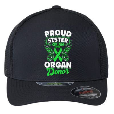 Organ Donation Green Ribbon Proud Sister Of An Organ Donor Flexfit Unipanel Trucker Cap