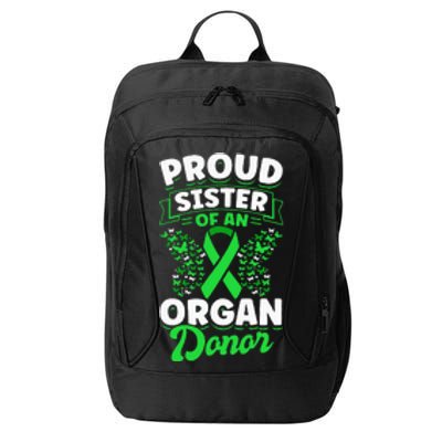 Organ Donation Green Ribbon Proud Sister Of An Organ Donor City Backpack