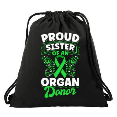 Organ Donation Green Ribbon Proud Sister Of An Organ Donor Drawstring Bag