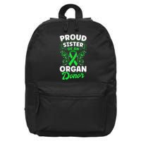 Organ Donation Green Ribbon Proud Sister Of An Organ Donor 16 in Basic Backpack