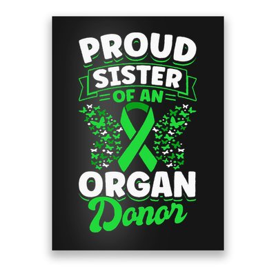 Organ Donation Green Ribbon Proud Sister Of An Organ Donor Poster