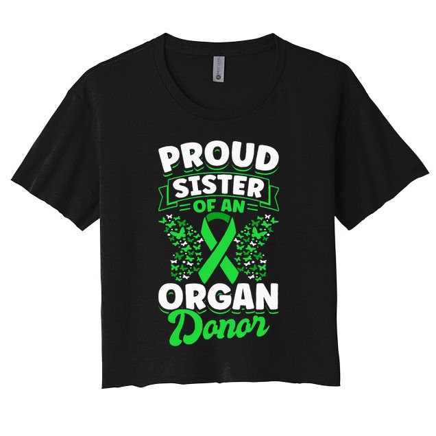 Organ Donation Green Ribbon Proud Sister Of An Organ Donor Crop Top
