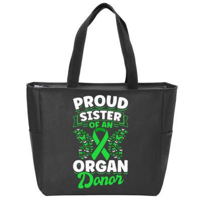 Organ Donation Green Ribbon Proud Sister Of An Organ Donor Zip Tote Bag