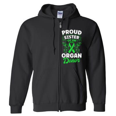 Organ Donation Green Ribbon Proud Sister Of An Organ Donor Full Zip Hoodie